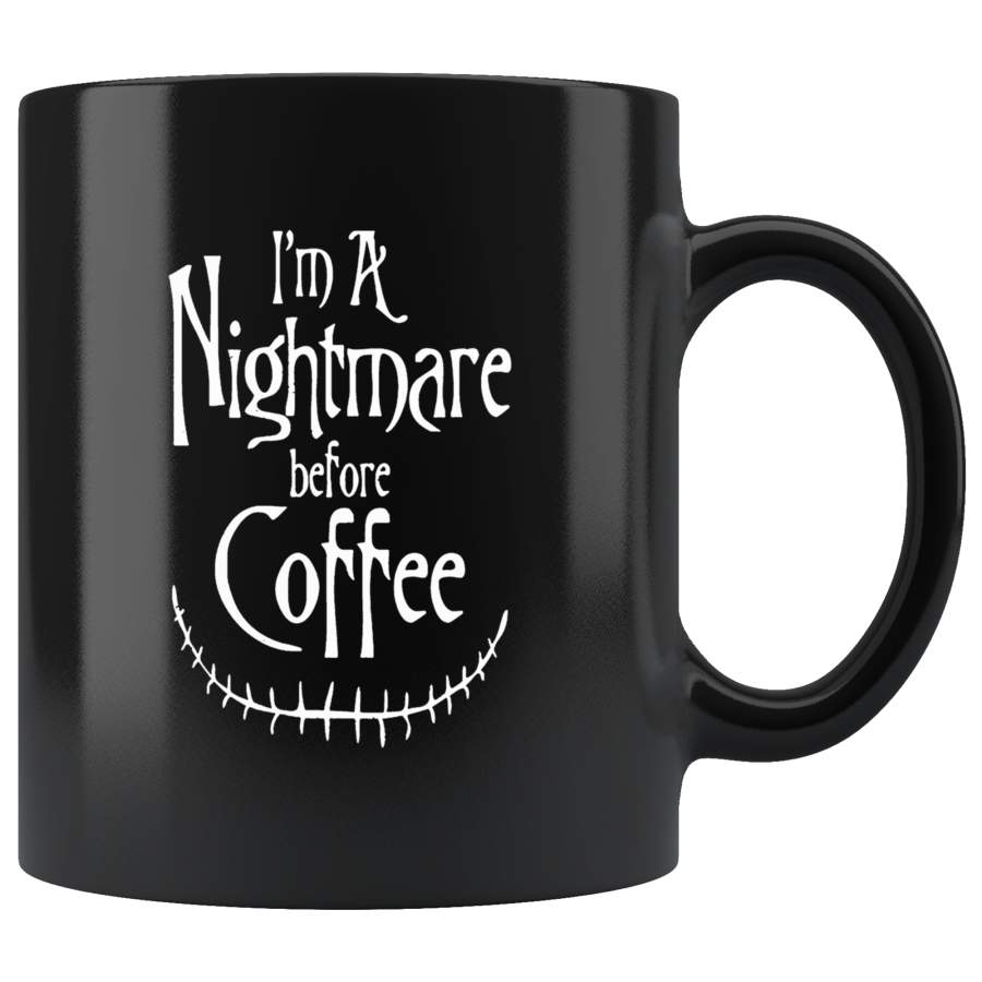 A Nightmare Before Coffee Halloween Gift Black Coffee Mug