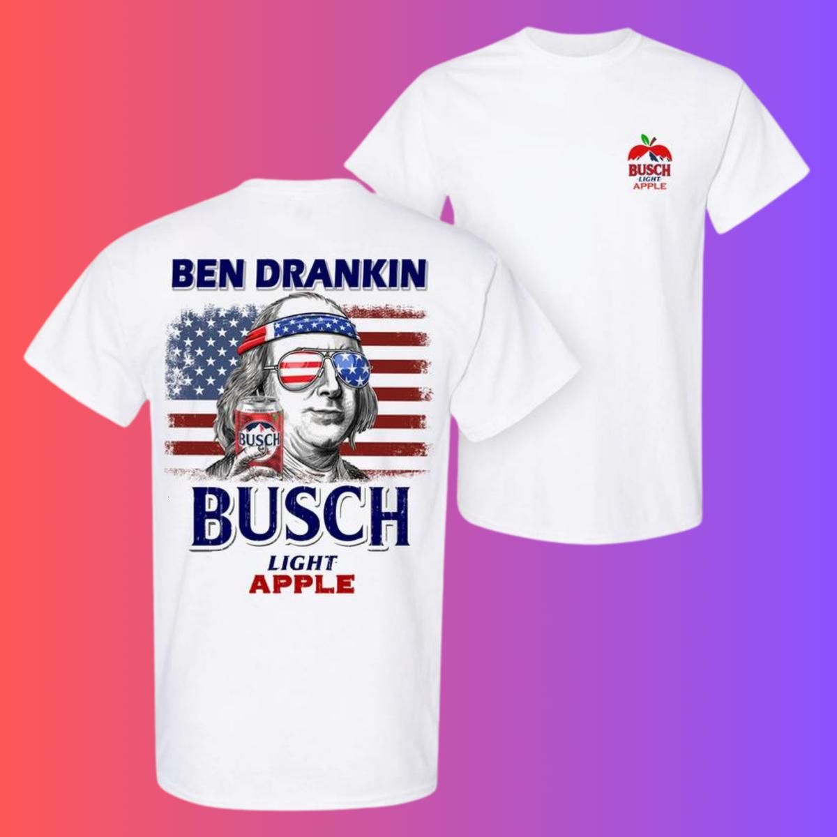 Busch Light Apple T-Shirt, ‘Ben Drankin’ Patriotic Franklin Graphic, Funny Tee for Beer Fans Add to Cart Buy Now Party Shirt