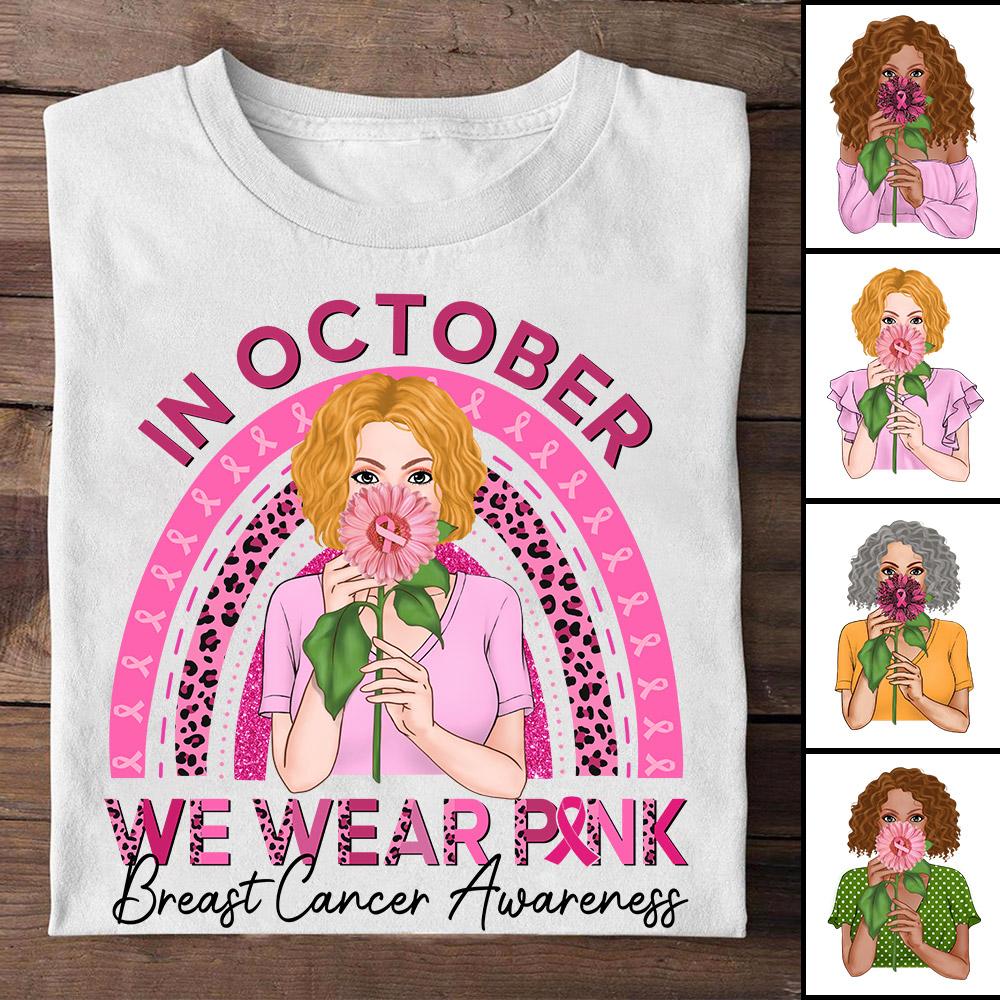 In October We Wear Pink Breast Cancer Awareness Rainbow Shirt, Breast Cancer Awareness Shirt For October Girl
