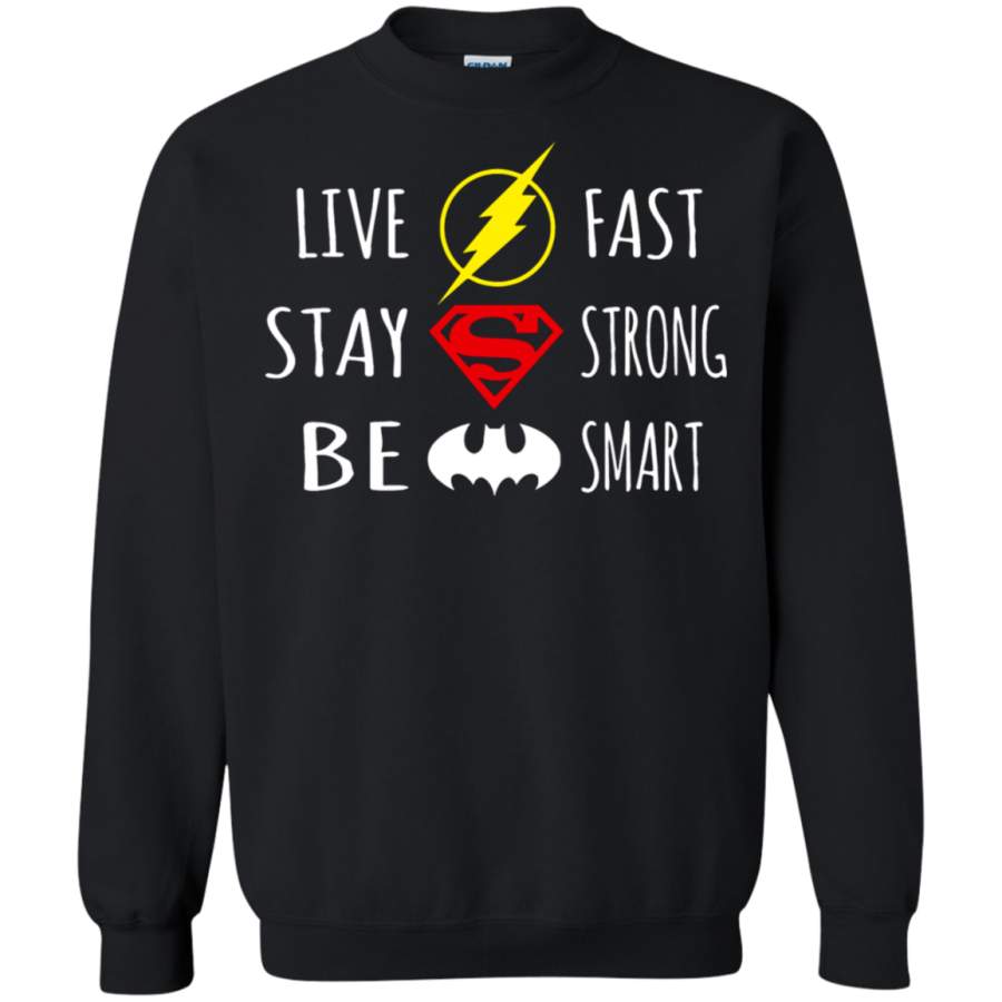 AGR Live Fast Stay Strong Be Smart Justice League Sweatshirt