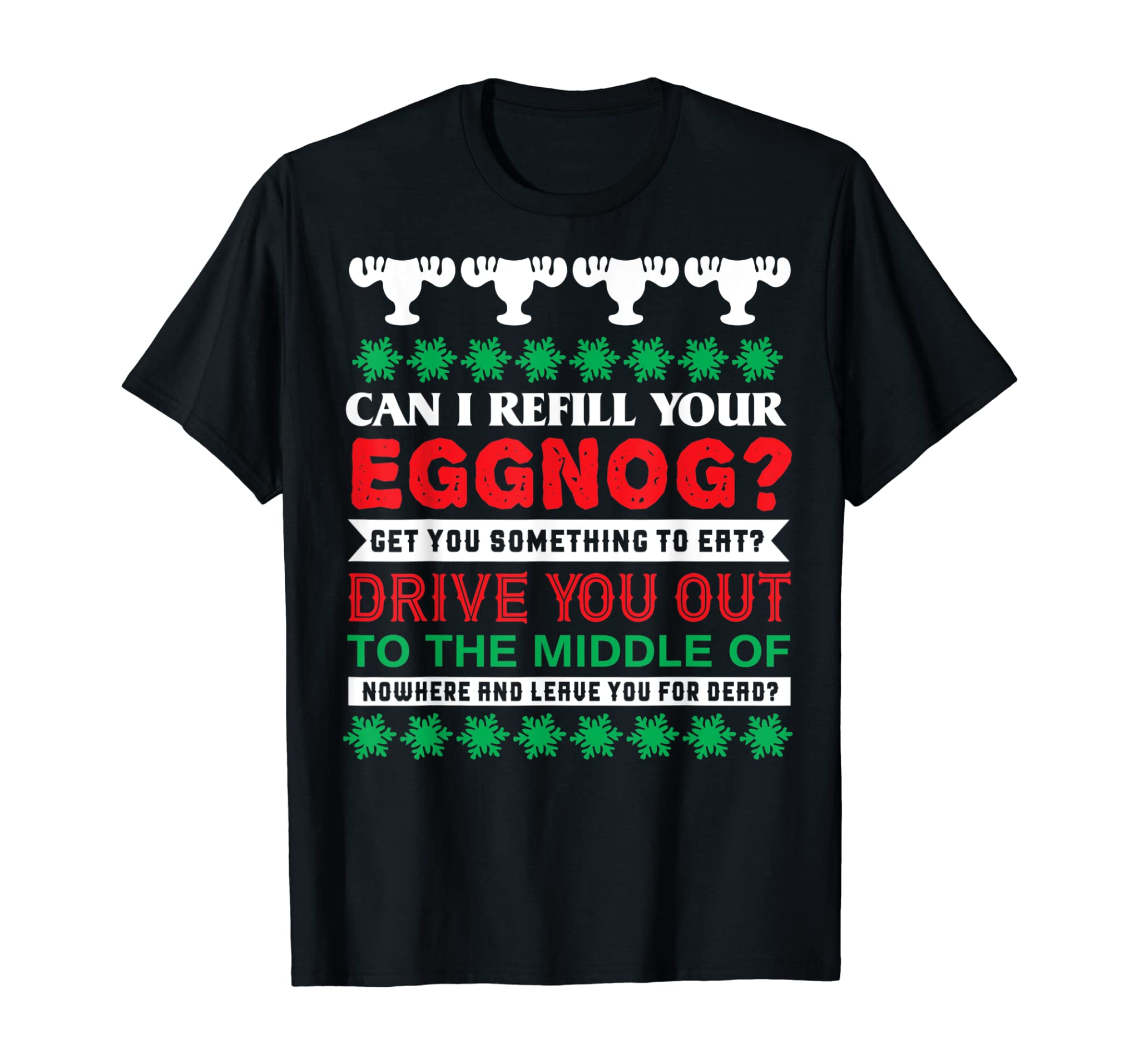 Can I Refill Your Eggnog – Christmas Vacation Quote T-Shirt