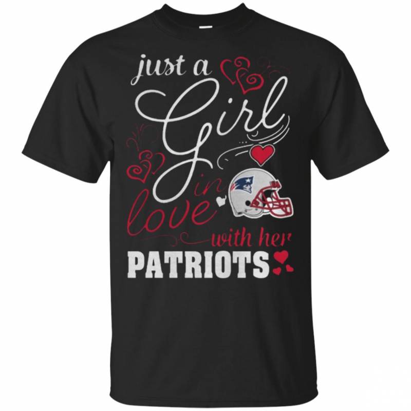 Just A Girl In Love With Her New England Patriots shirts