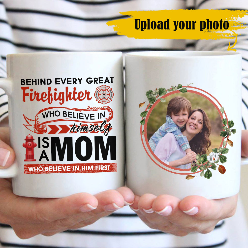 Personalized Mom Behind Firefighter Custom Photo Gift For Mother Coffee Mug