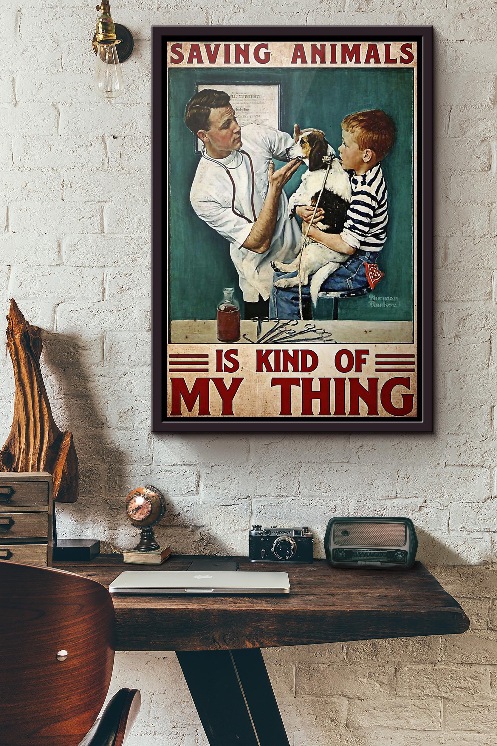 Veterinarian Saving Animals Is Kind Of My Thing Poster Framed Matte Canvas