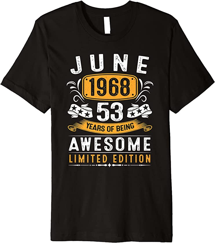 53rd Birthday Gift Vintage June 1968 Men Women 53 Year Old Premium T-Shirt