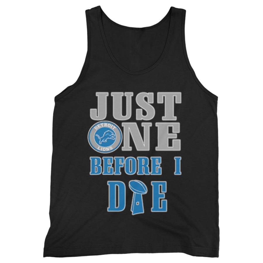 Just One Before I Die Detroit Football Team Man’s Tank Top