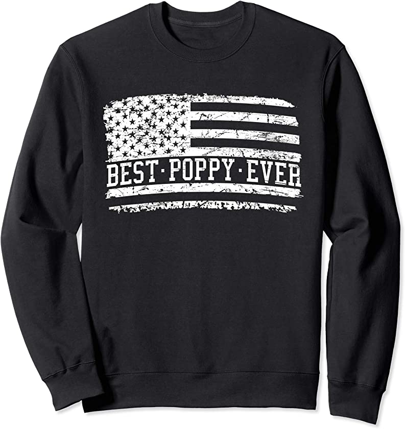 Best Poppy Ever American Flag Vintage Grandpa Gift Sweatshirt