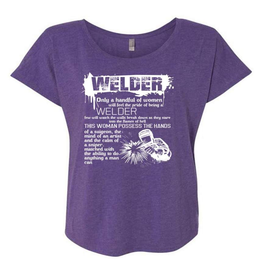 Welder Only A Handful Of Women T Shirt, This Woman Possess The Hands T Shirt, Cool Shirt (Ladies’ Triblend Dolman Sleeve)