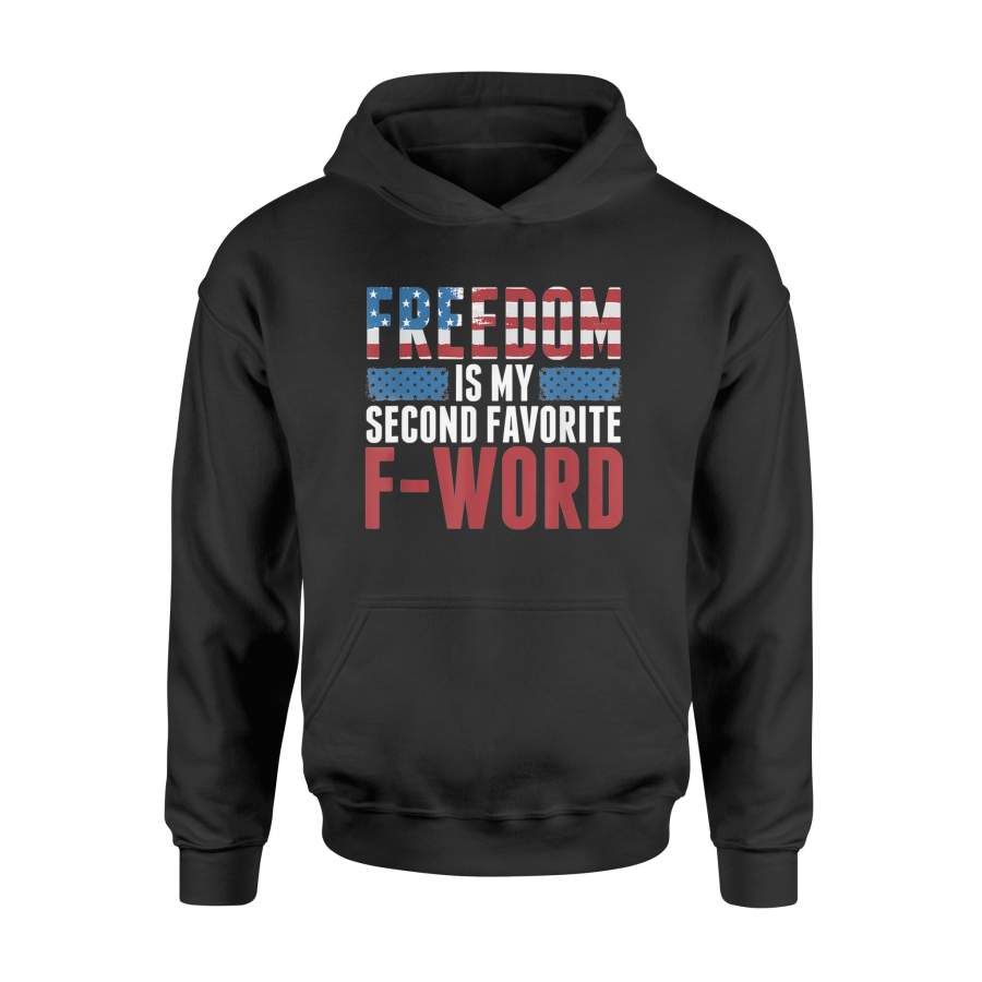 4th of July Freedom Is My Second Favorite F-Word T-Shirt – Standard Hoodie