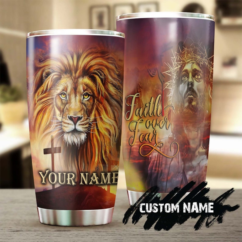 Faith Over Fear Lion Jesus Personalized Tumbler-Birthday Christmas Gift For Jesus Lover Catholic Christians