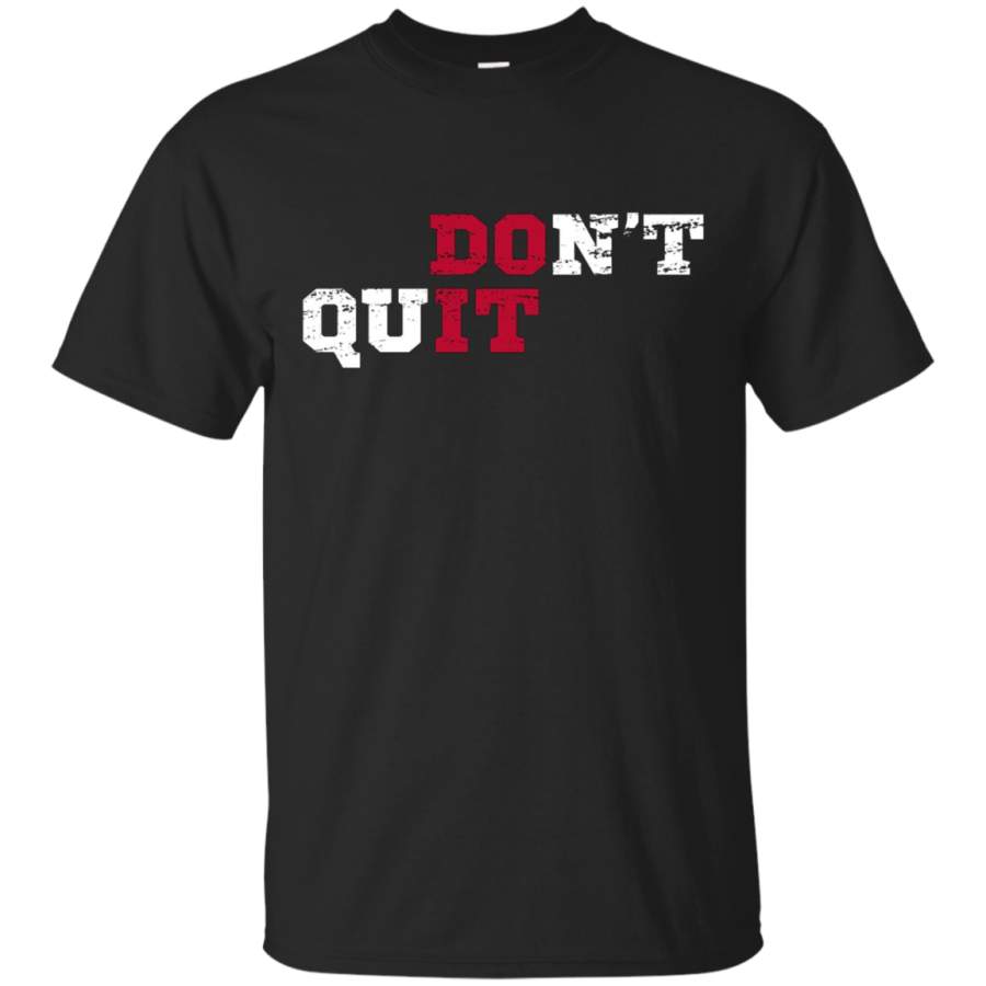 Don’t Quit Do It T Shirt Distressed Vintage Gym Running