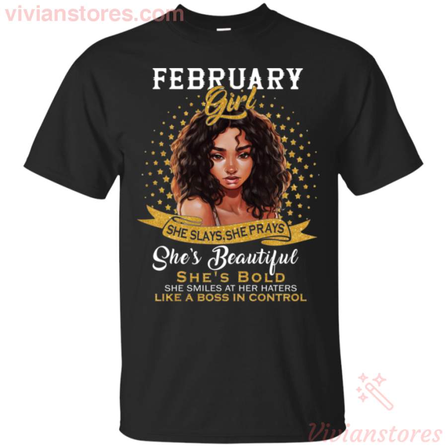 February Black Girl She Slays She Prays She Beautiful T-Shirt
