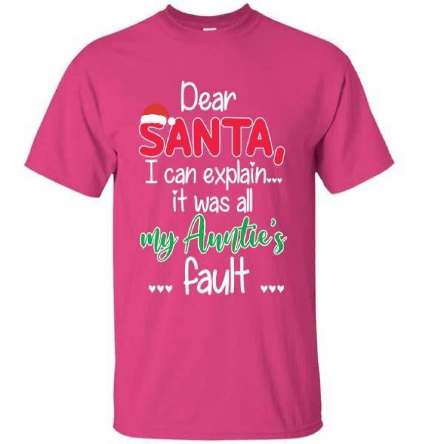 Dear santa i can explain it was all my auntie’s fault christmas T-Shirt