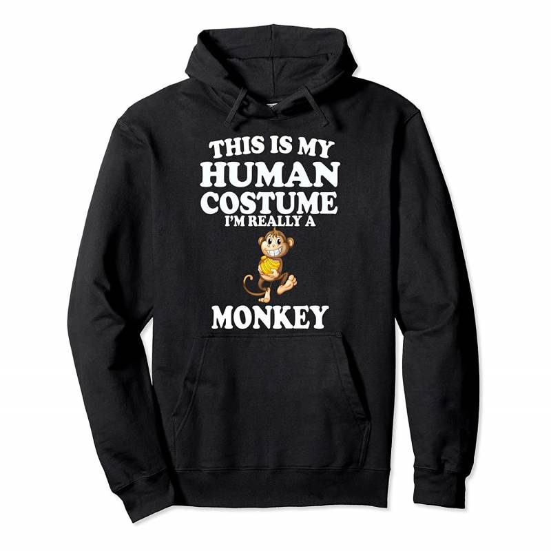 This Is My Human Costume I’m Really A Monkey Animal Pullover Hoodie