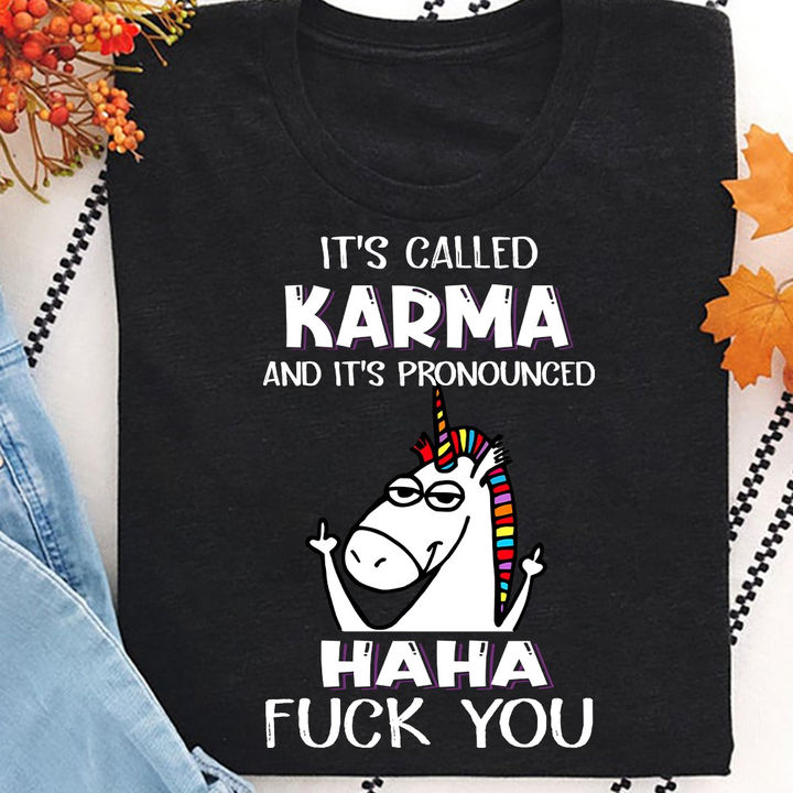 Unicorns It’S Called Karma Funny Unicorn T-Shirt