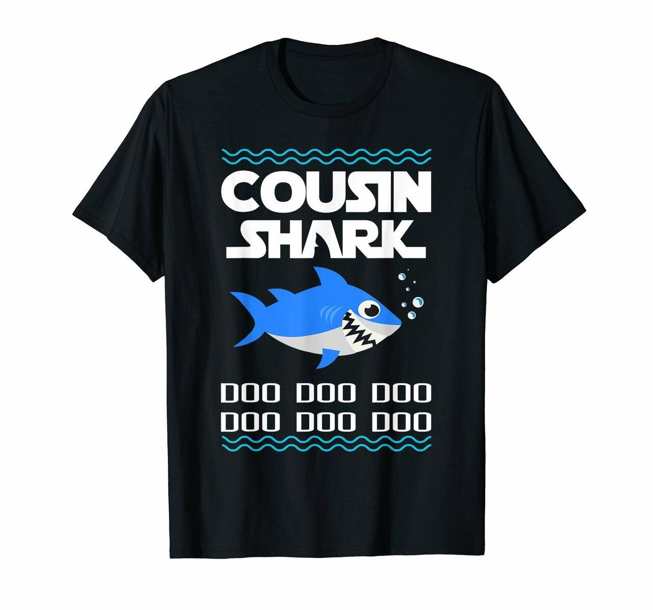 Cousin Shark Gift Doo Doo Doo T-Shirt