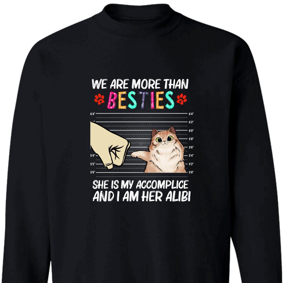 We Are More Than Besties She My Accomplice And Im Her Alibi Personalized Sweatshirt – Trending Personalized