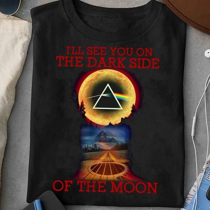 Pink Floyd I’ll See You On The Dark Side Of The Moon For Fan T-Shirt