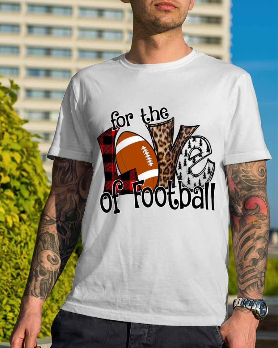 For The Love Of Football Gift For Friends Standard/Premium T-Shirt