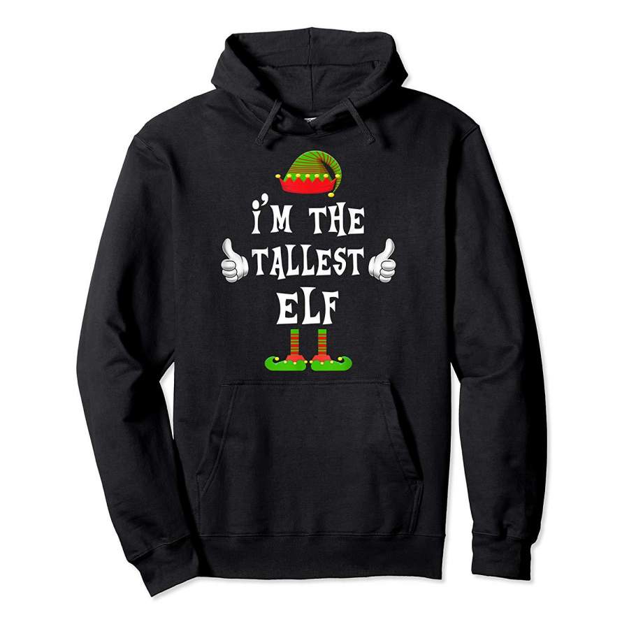 I’m The Tallest Elf Matching Family Funny Christmas Gift Hoodie