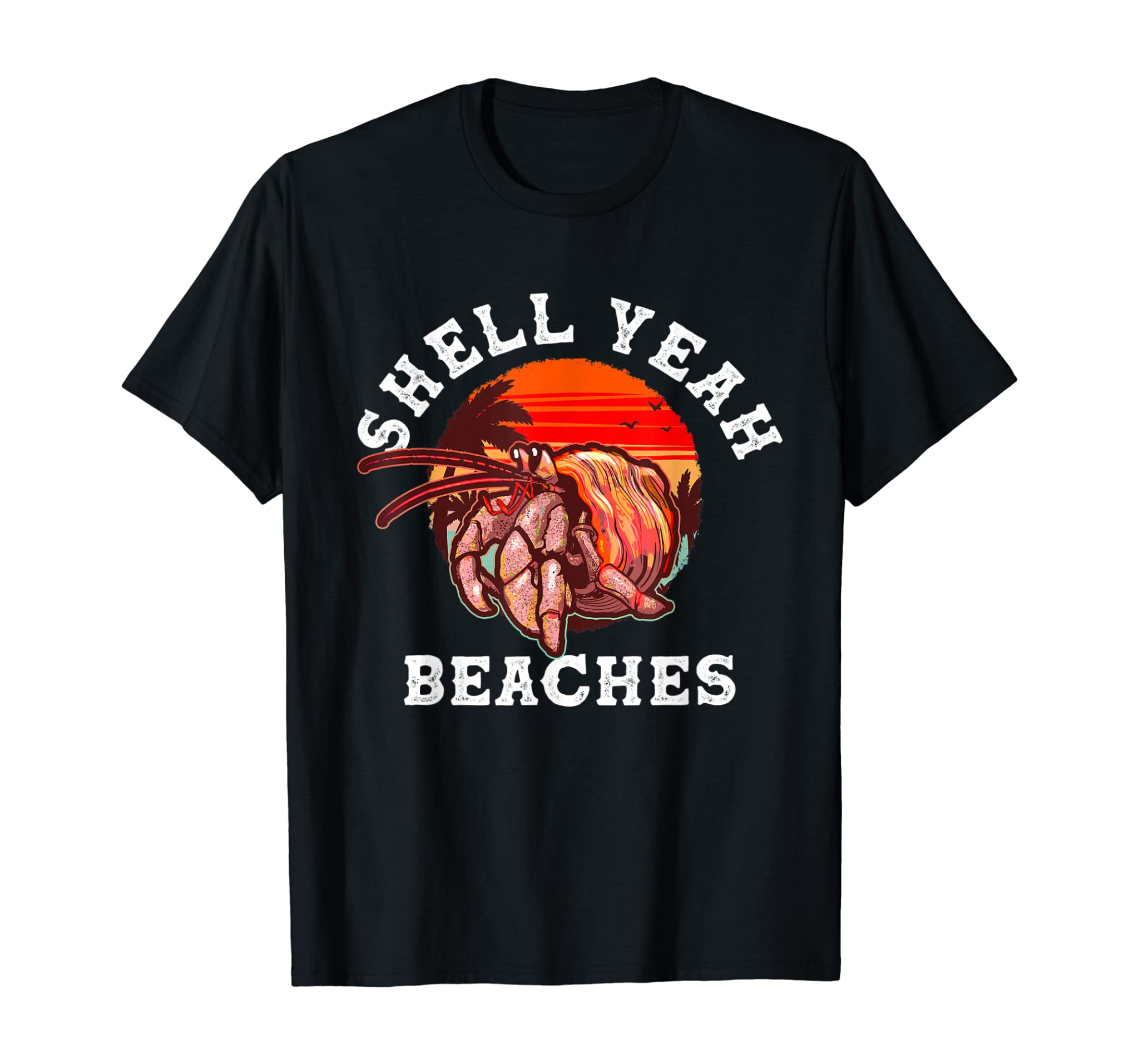 Shell Yeah Beaches Funny Hermit Crab Shell Collector Beach T-Shirt