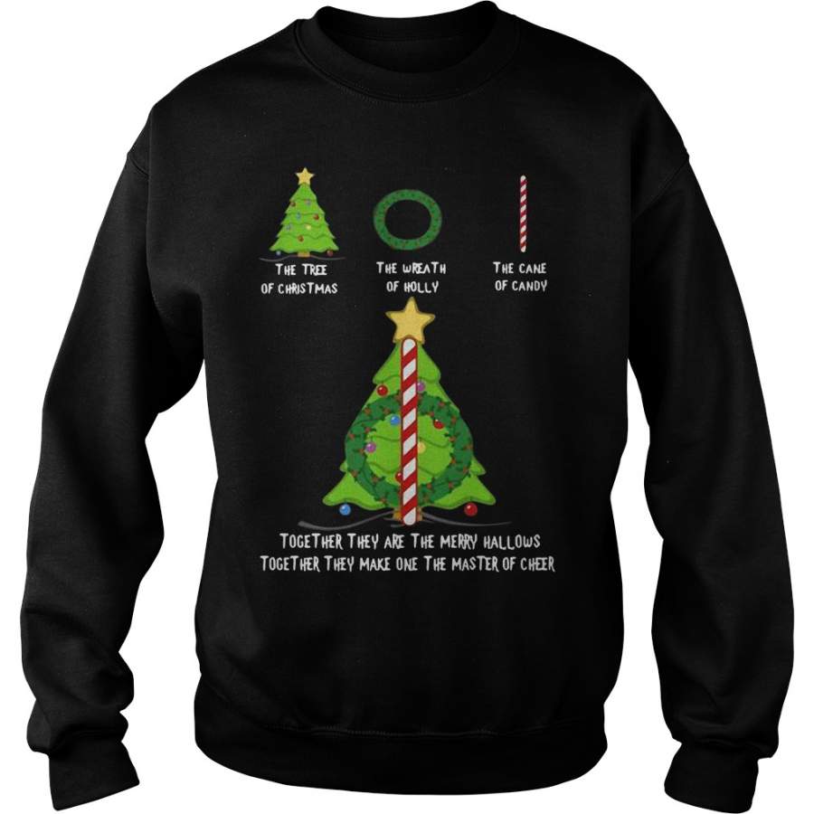 The tree of Christmas the wreath of Holly the cane of candy Sweatshirt