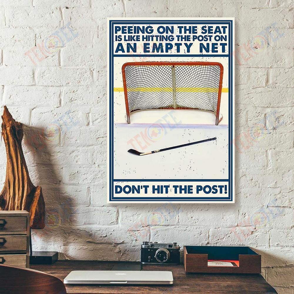 Best Canvas Prints Peeing On The Seat Is Like Hitting The Post Hockey Vertical Canvas Wall Art Glamorous Wall Art Home Decoration