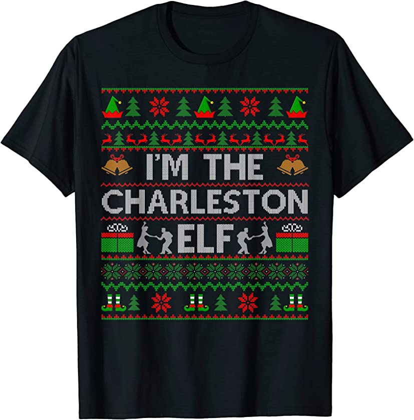 Ugly Christmas Sweater Style I’m The Charleston Elf Xmas T-Shirt