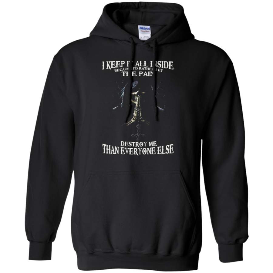 AGR I ‘d Rather Let The Pain Destroy Me Than Everyone Else Hoodie