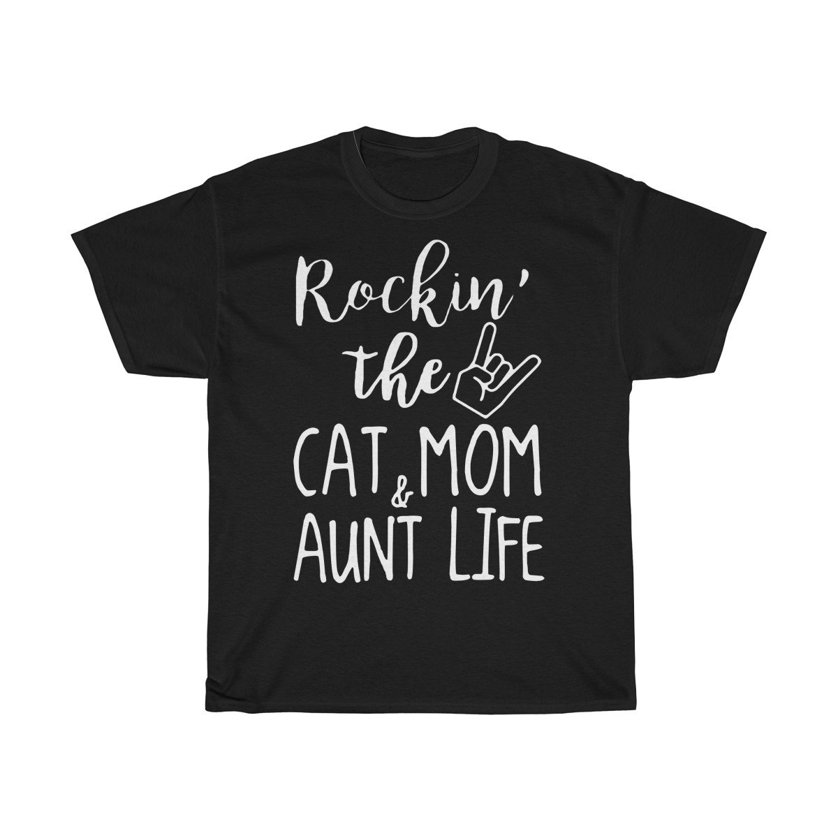 Rockin the Cat Mom and Aunt life Tshirt