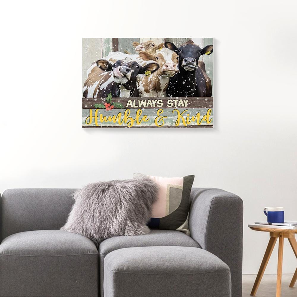 Canvas Artwork Always Stay Humble And Kind Cow Canvas Wall Art Home Decoration