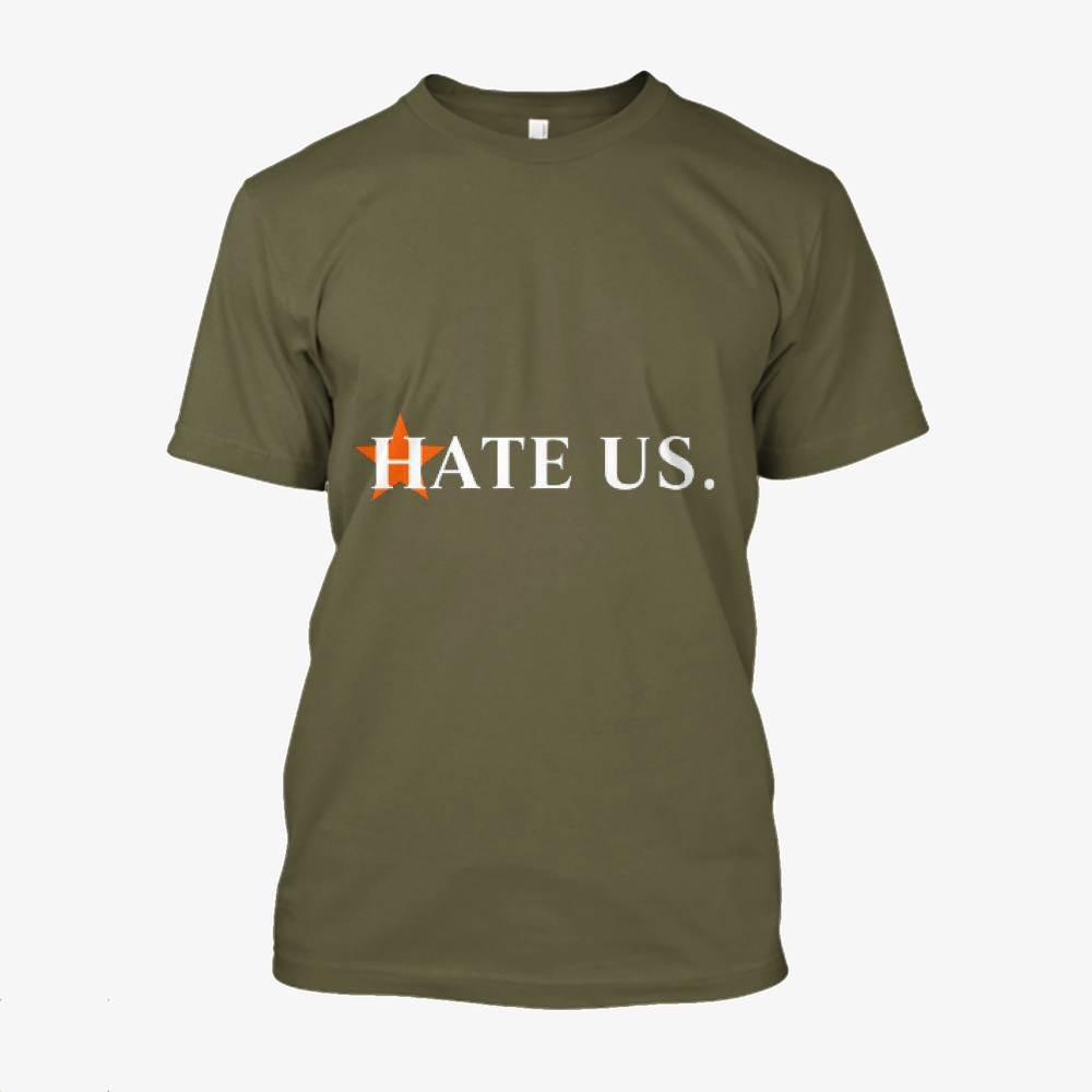 Hate Us, Houston Astros Cotton T-Shirt