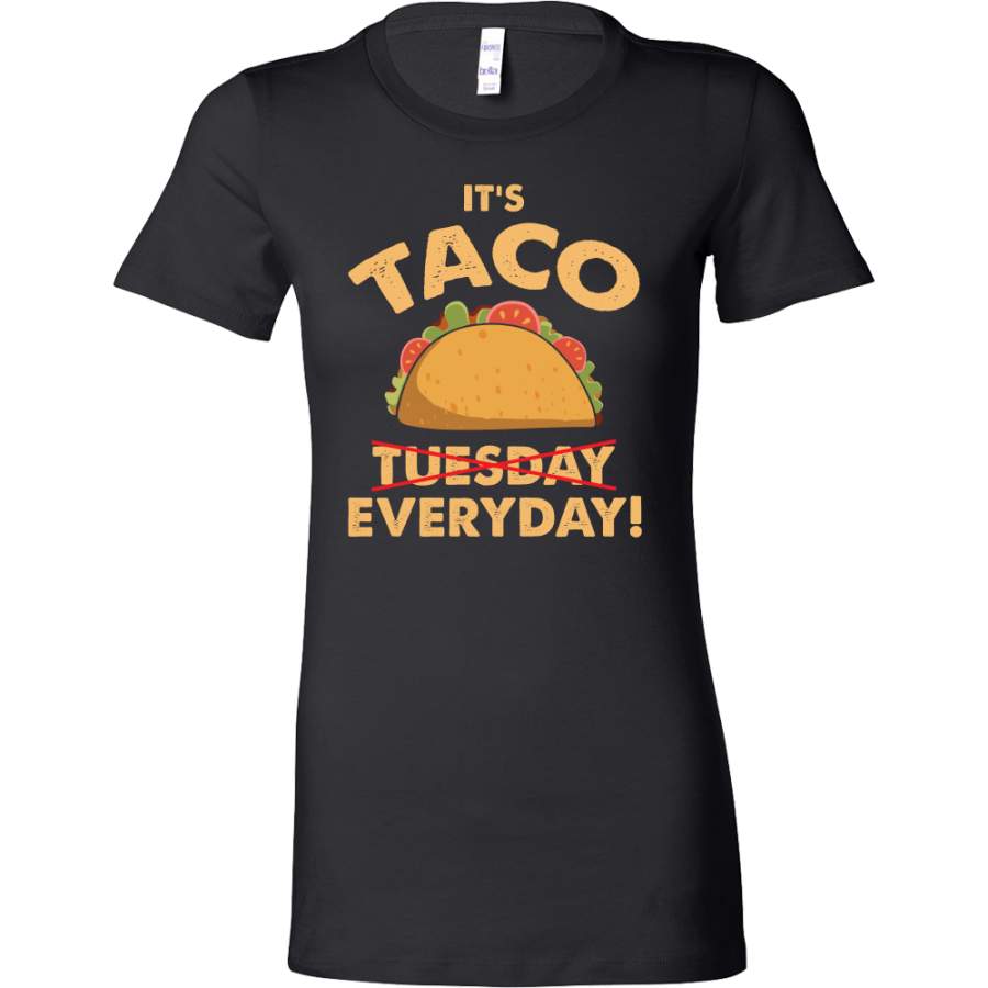 Taco mexican it’s taco everyday Woman Short Sleeve Funny T Shirt – TL00571WS