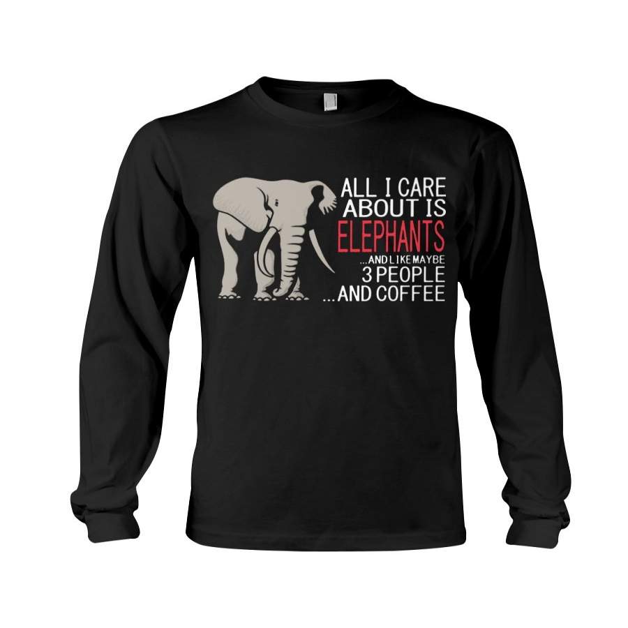 I Care About Elephant, Three People And Coffee Unisex Long Sleeve