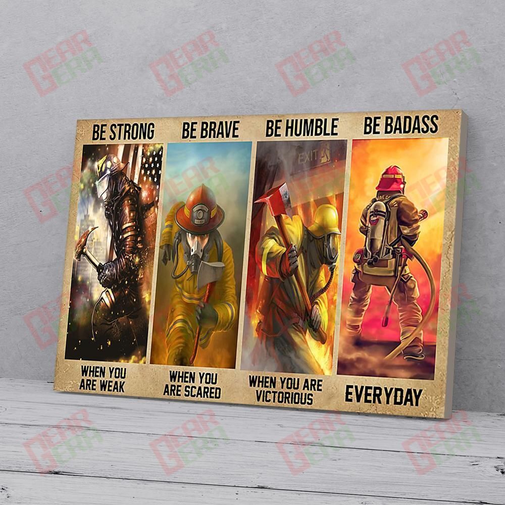 Canvas Prints Firefighter Be Strong Be Brave Be Humble Be Badass Canvas Artistic Living Room Bedroom Bathroom Home Decoration