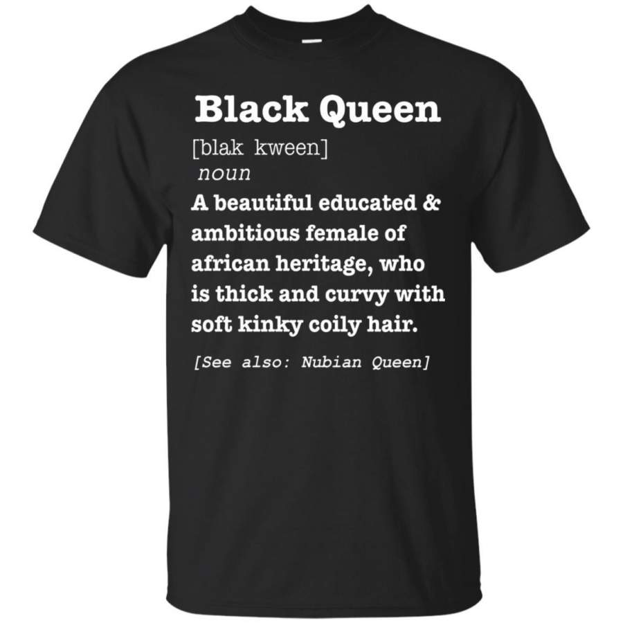 African Pride Melanin Educated T-shirt Black Queen Definition