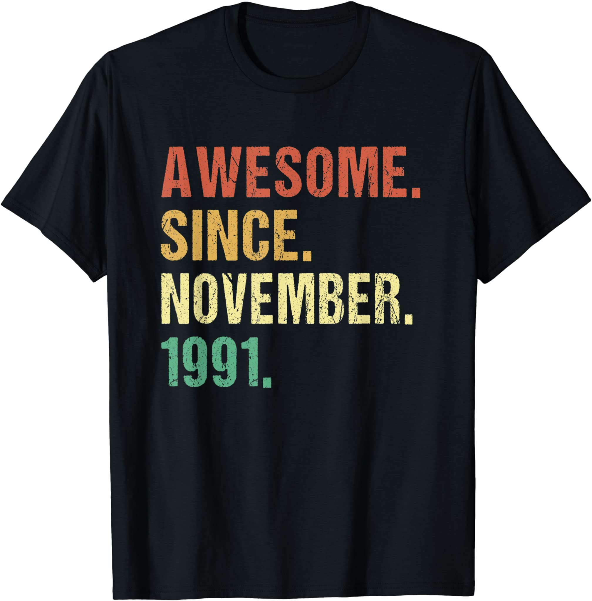 Awesome Since November 1991 30Th Birthday 30 Years Old Gifts T-Shirt