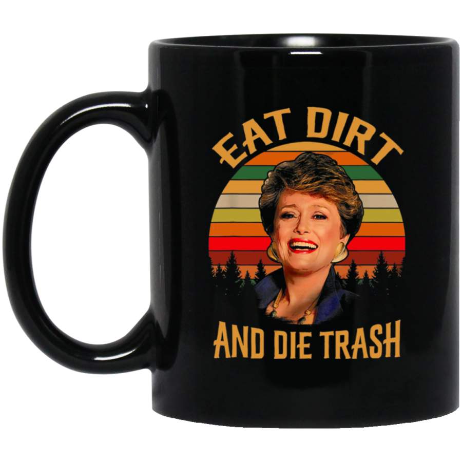 Eat Dirts and Die Trash Vintage Retro 11 oz Mug