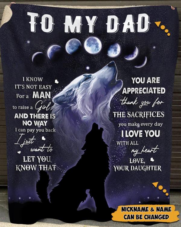 Personalized Wolf Moon Blanket, I Know It’S Not Easy For A Man To Raised A Girl