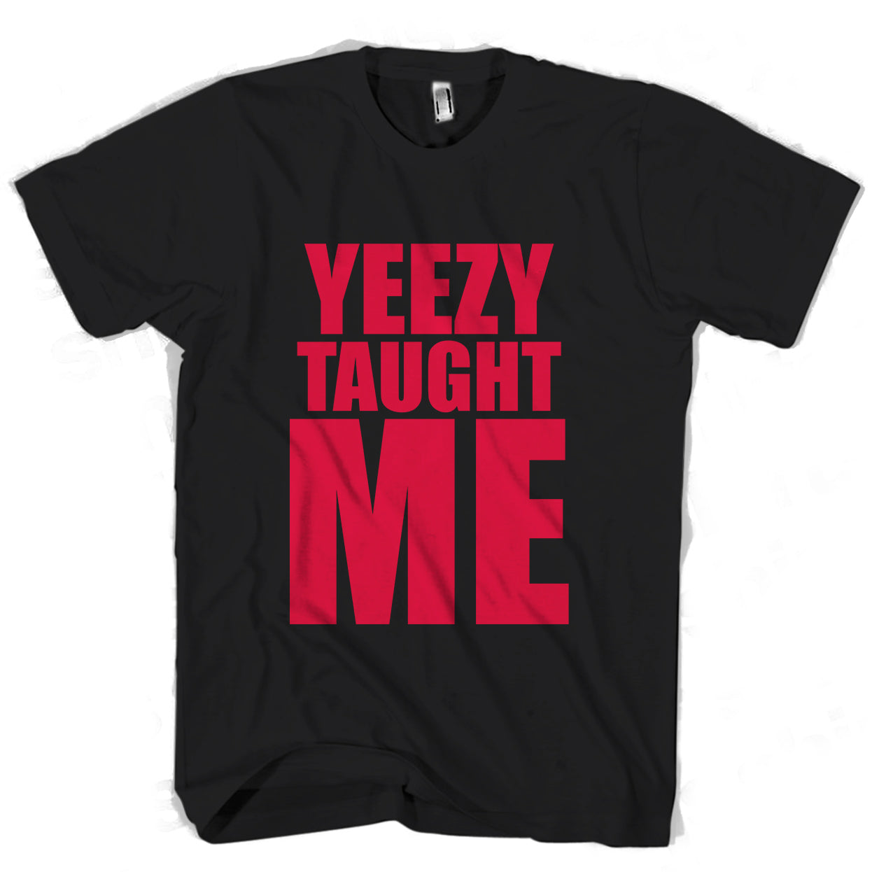 Yeezy Taught Me Man’S Tee T-Shirt