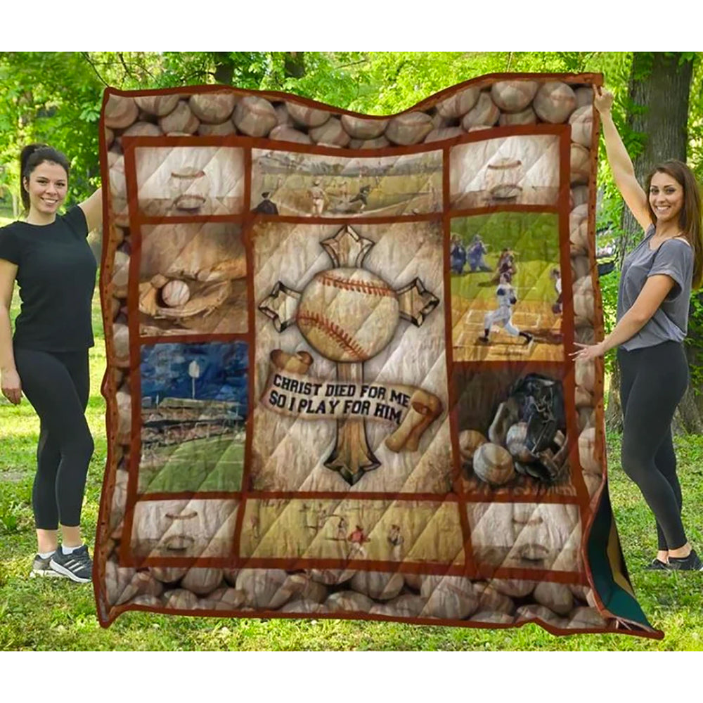 Christ Died For Me Baseball So I Play For Him Quilt Blanket
