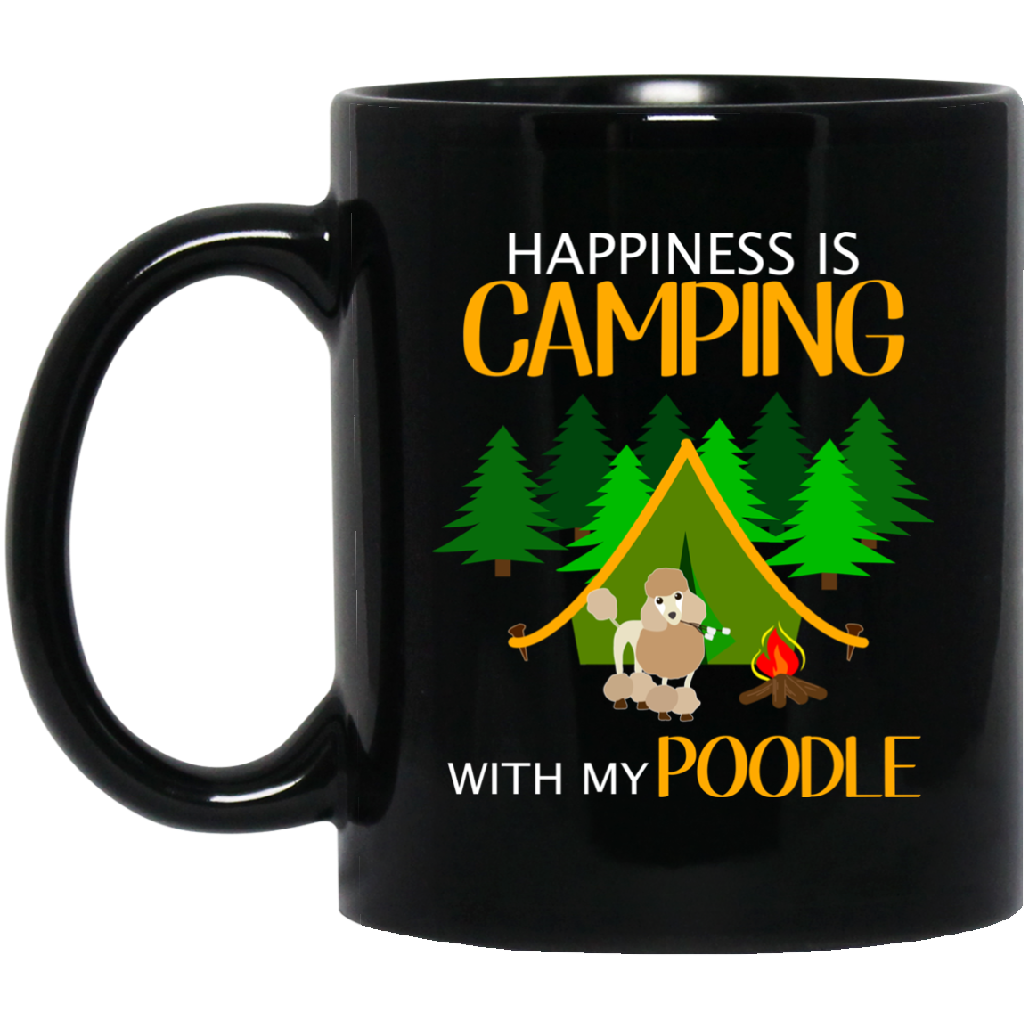 Happiness Is Camping With My Poodle Mugs