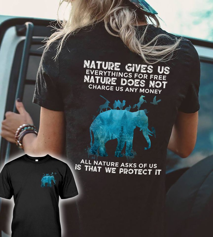 Nature Gives Us Everything For Free Protect Nature Standard 2 Sides T-shirt