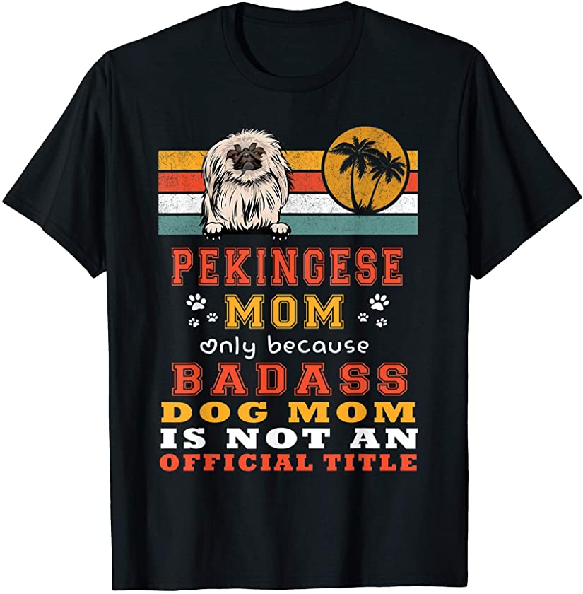 Pekingese Mom Retro Vintage Funny Puppy Dog Lover Gift T-Shirt