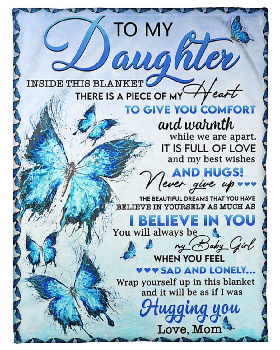 Blanketify To My Daughter Inside This Blanket There Is A Piece Of My Heart Butterfly Blanket Gift For Daughter From Mom Birthday Gift,Family Gift Home Decor Bedding