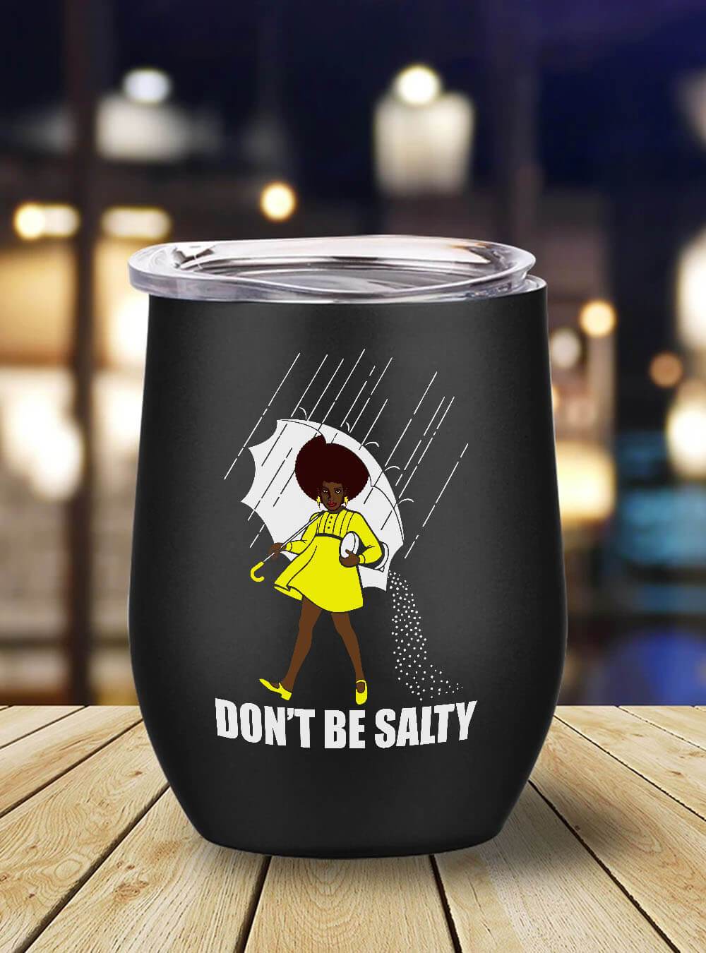 African American Tumbler Don’t Be Salty Afro Black Girls Stainless Steel Wine Tumbler Mug Black History Gift Ideas BPS6230