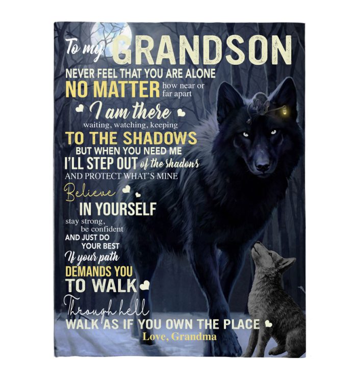 To My Grandson Fleece Blanket, Personalized Birthday Gift For Grandson From Grandma Blanket, Never Feel Alone Stay Strong Confident Wolf Blanket