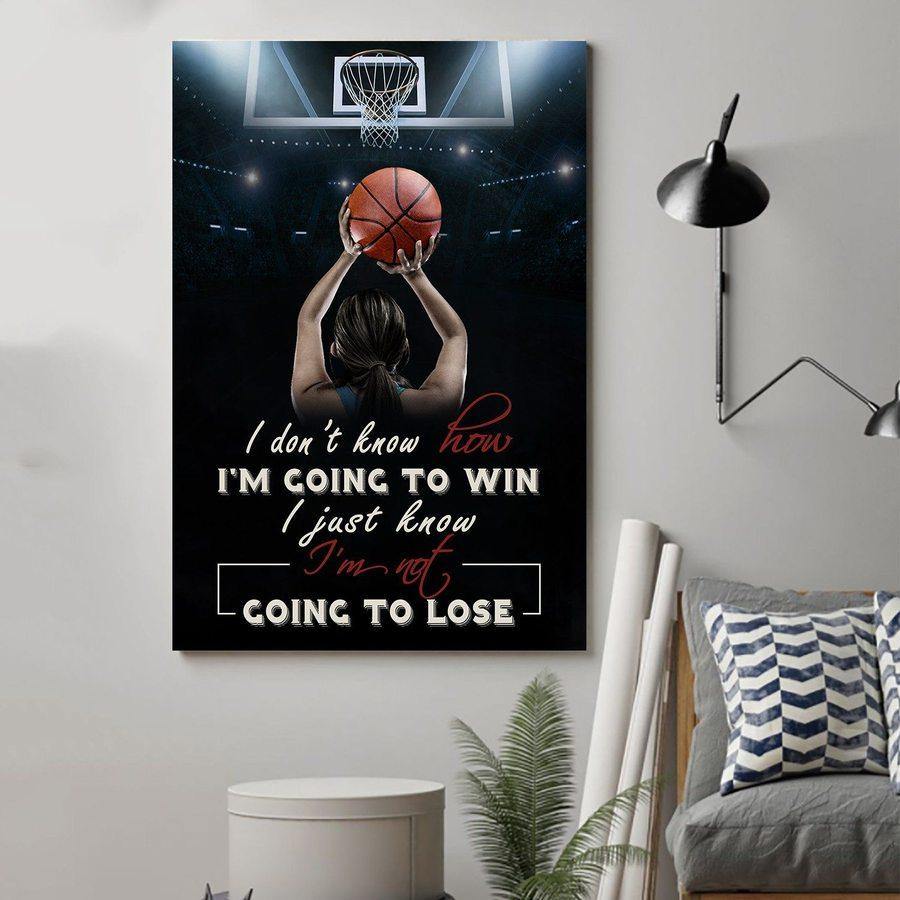 Basketball I’M Not Going To Lose  – Best Idea Gift , Gift For Home Decor, Gift For Family – Horizontal Canvas Matte Canvas Wall Art