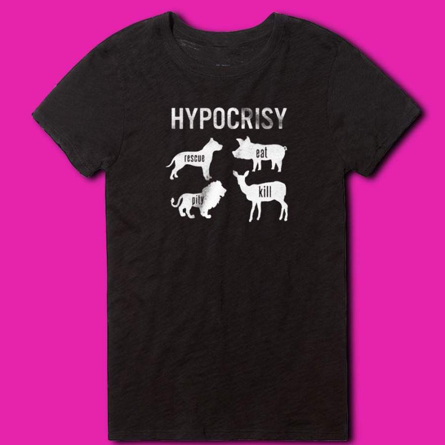 Speciesism Hypocrisy Vegan Vegan Vegan Animal Cow Animal Rights Women’S T Shirt