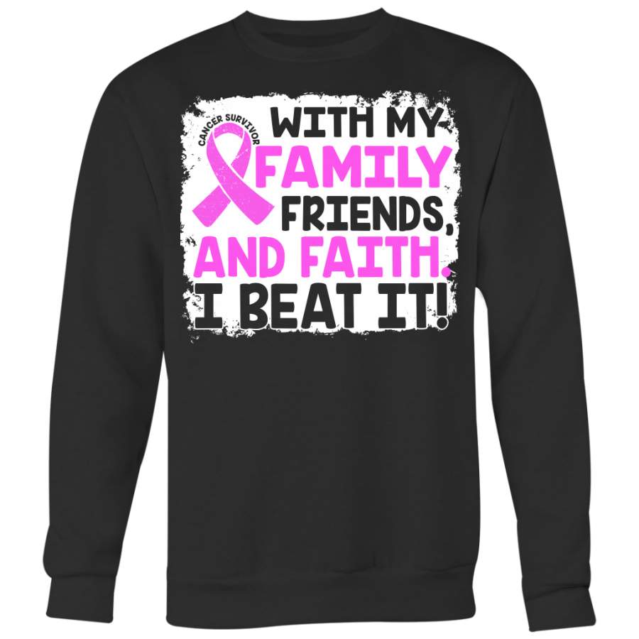 Breast Cancer Awareness Shirt, With My Family Friends and Faith I Beat It Shirt